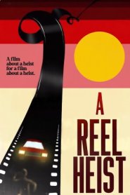 A Reel Heist